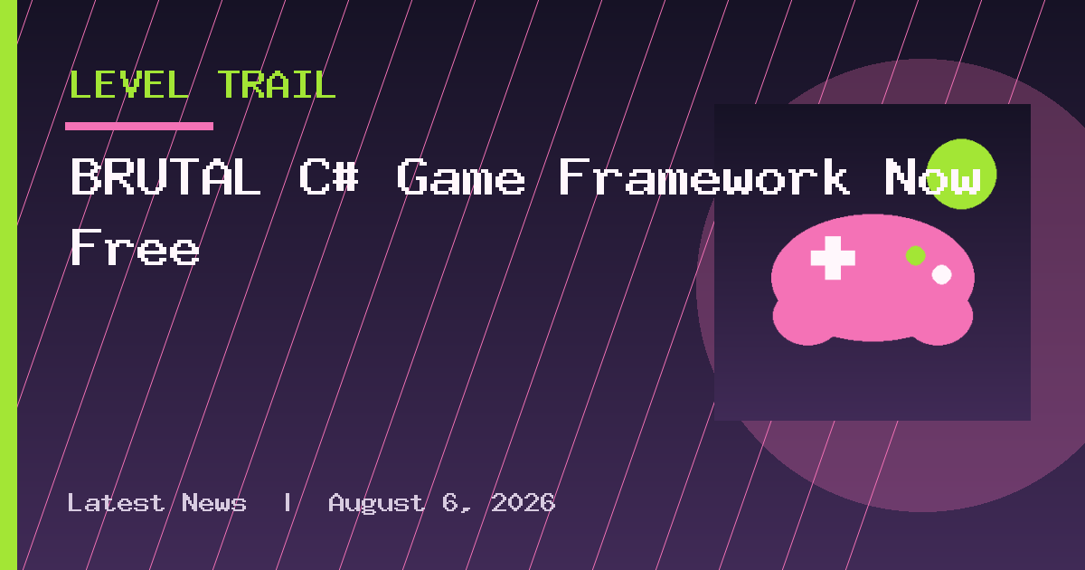 BRUTAL C# Game Framework Now Free