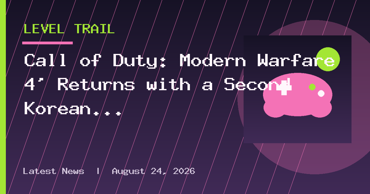 Call of Duty: Modern Warfare 4' Returns with a Second Korean War ⭐8.3