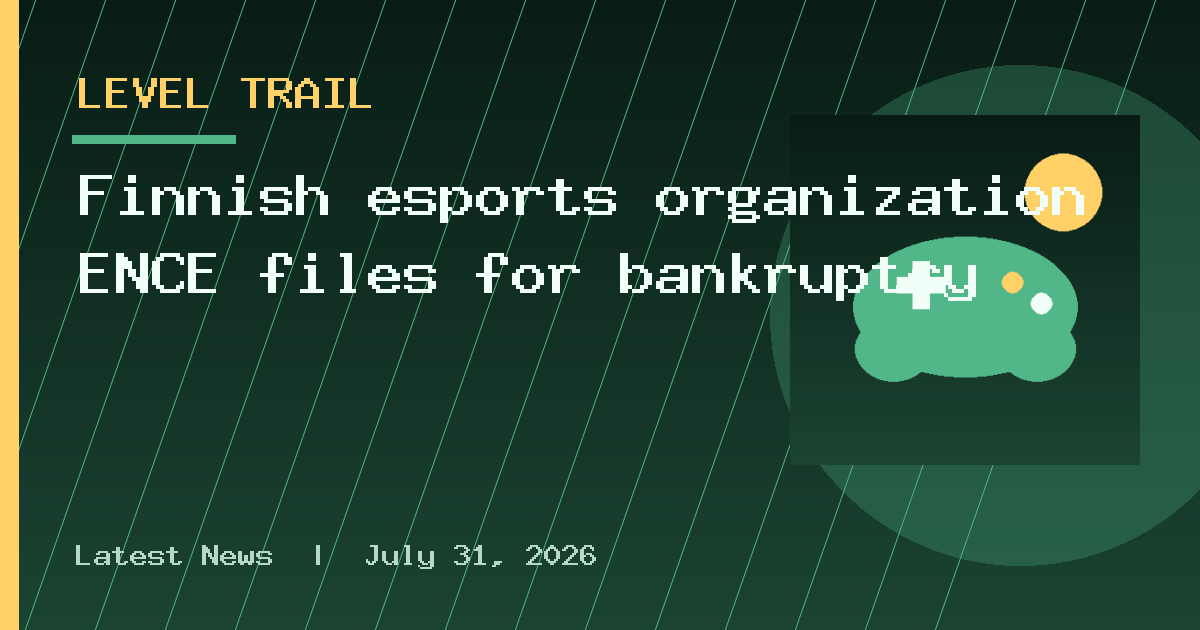 Finnish esports organization ENCE files for bankruptcy