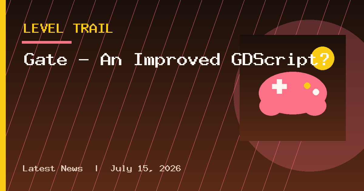 Gate – An Improved GDScript?