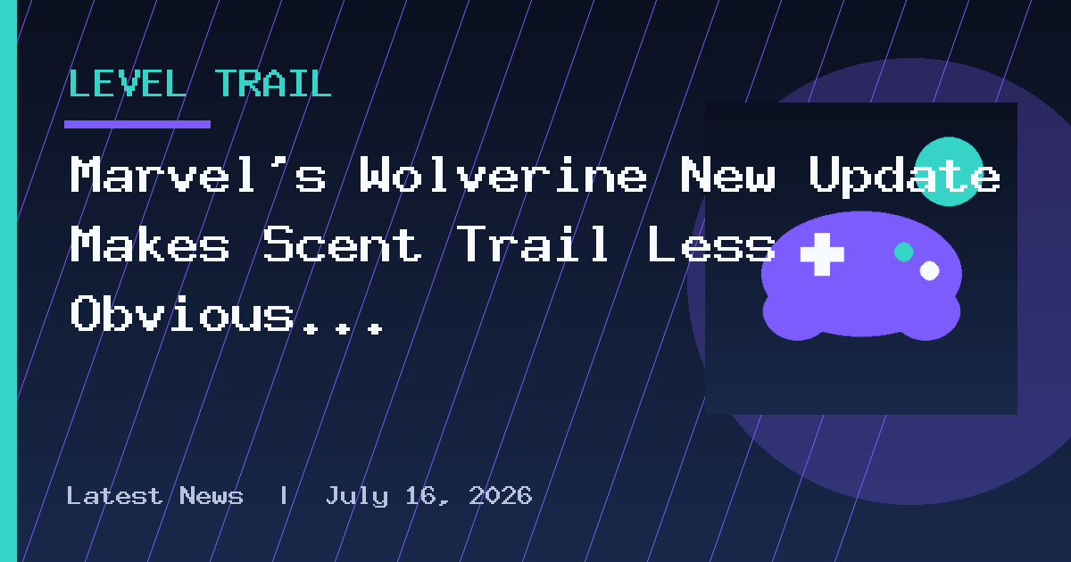 Marvel's Wolverine New Update Makes Scent Trail Less Obvious