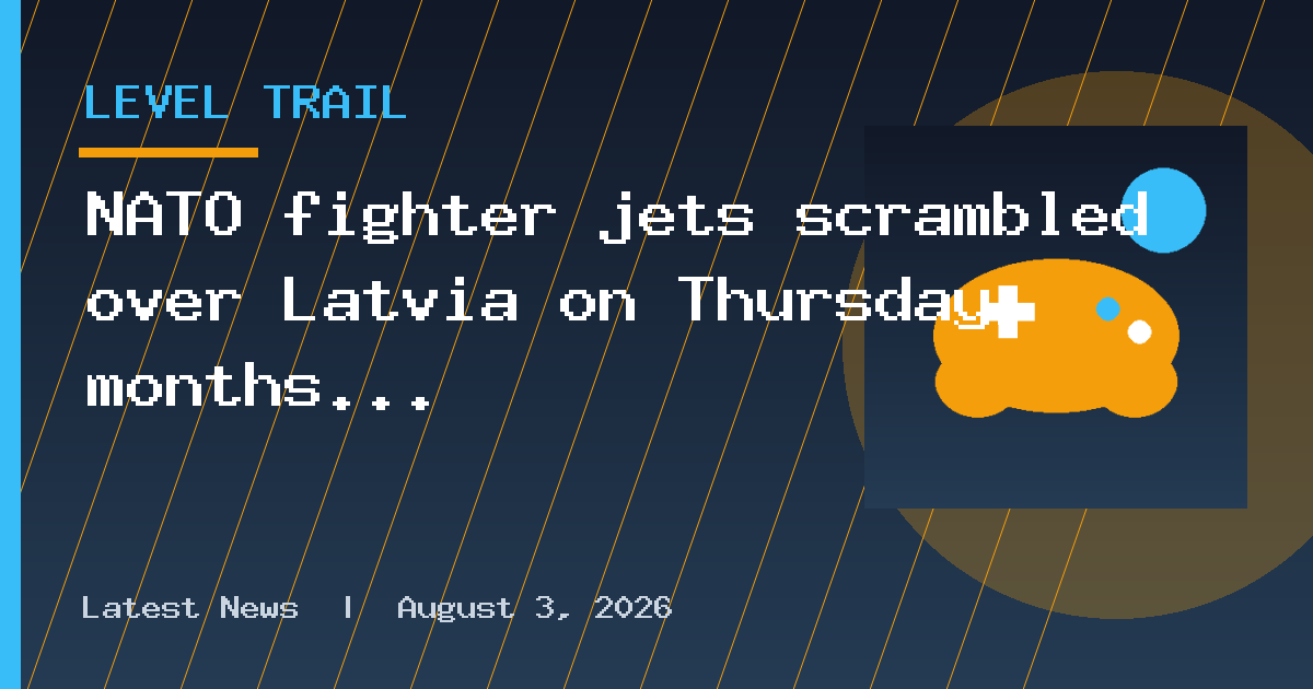 NATO fighter jets scrambled over Latvia on Thursday, months