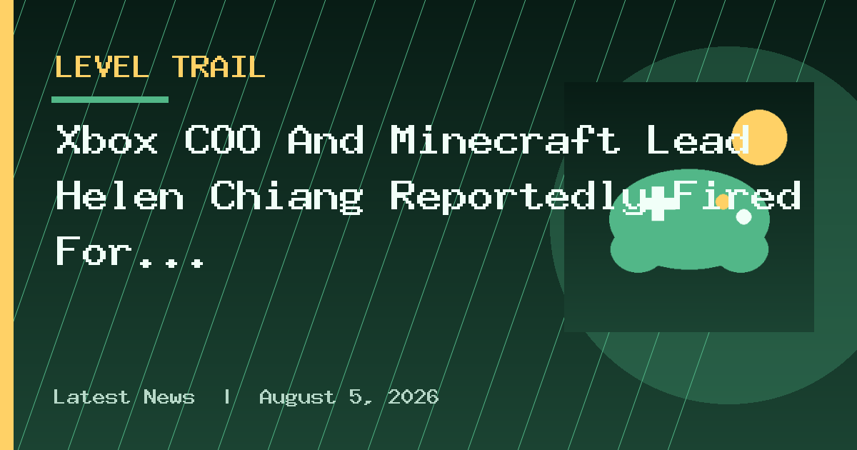 Xbox COO And Minecraft Lead Helen Chiang Reportedly Fired For Policy Violations